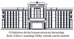 BATYR ZAKIROV INSTITUTE OF NATIONAL ESTRADA ART UNDER THE UZBEKISTAN STATE CONSERVATORY.