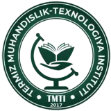ТЕРМЕЗСКИЙ ИНЖЕНЕРНО-ТЕХНОЛОГИЧЕСКИЙ ИНСТИТУТ ТЕРМЕЗСКИЙ ИНЖЕНЕРНО-ТЕХНОЛОГИЧЕСКИЙ ИНСТИТУТ