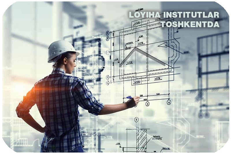Loyiha institutlar Toshkentda