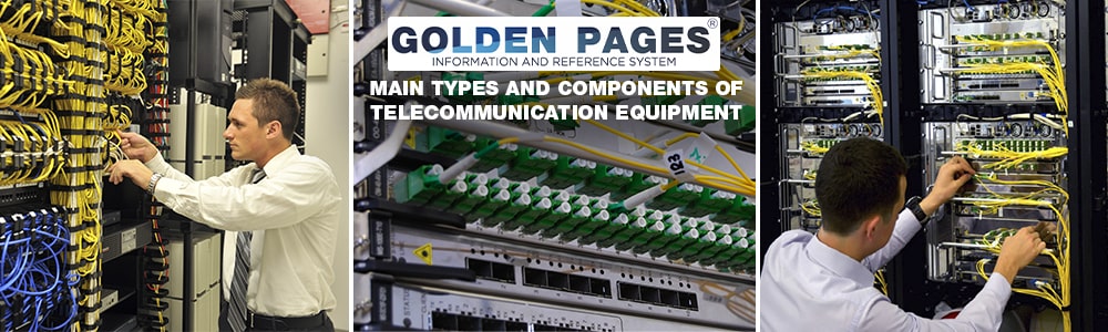 Main types and components of telecommunication equipment