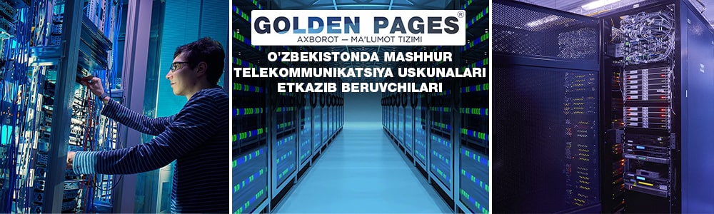 O'zbekistondagi mashhur telekommunikatsiya uskunalari yetkazib beruvchilari