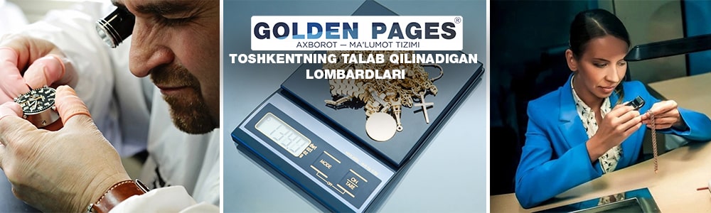 Toshkentda qaysi lombardni tanlash kerak?
