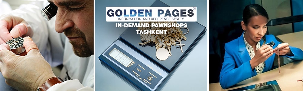 Which pawnshop to choose in Tashkent?