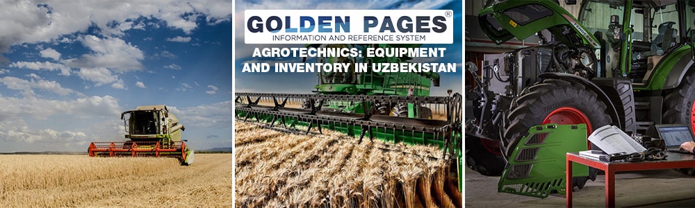 Types and assortment of agricultural machinery in Uzbekistan