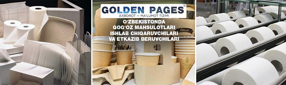 O'zbekistonda ishlab chiqaruvchidan qog'oz mahsulotlari