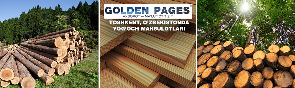 Toshkent, O’zbekistonda yog’och mahsulotlari