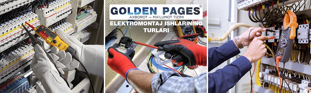 Elektromontaj ishlarining turlari