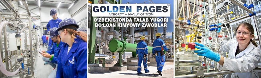 O'zbekistonda talab yuqori bo'lgan kimyo zavodlari