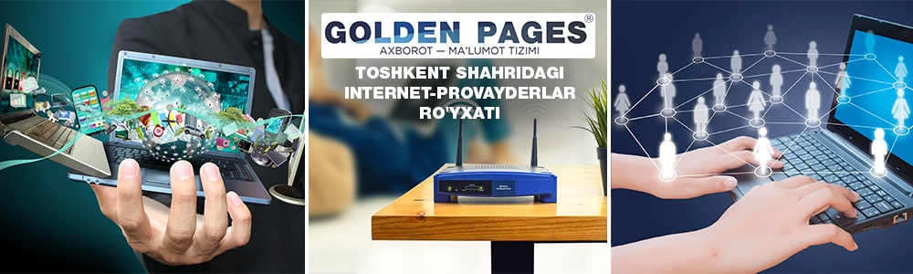 Toshkentda qanday Internet-provayderlar bor