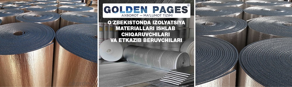O'zbekistonda izolyatsion materiallar yetkazib beruvchilar va ishlab chiqaruvchilar