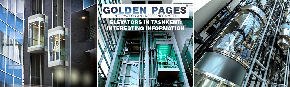 Elevators in Tashkent: interesting information