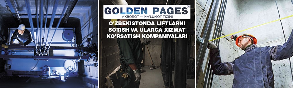 O'zbekistonda liftlarni sotuvchi va ularga xizmat ko'rsatadigan mashhur kompaniyalar