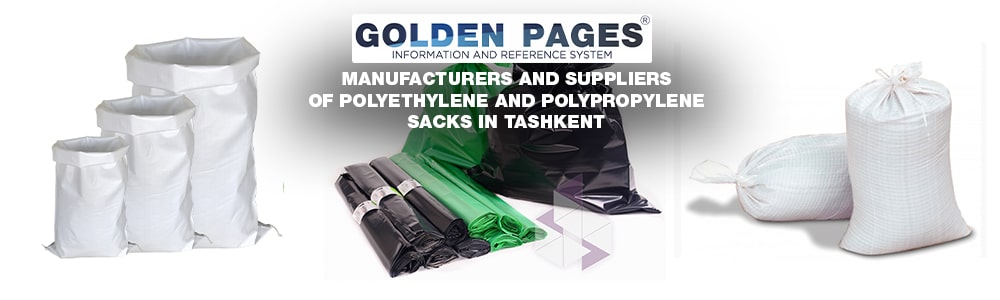 Manufacturers and suppliers of polyethylene and polypropylene sacks in Tashkent