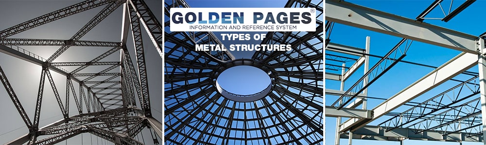Types of metal structures