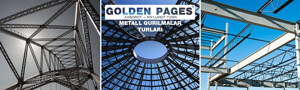 Metal konstruksiyalarning turlari
