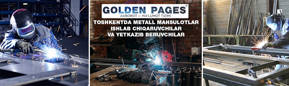 Toshkent shahridagi metall mahsulotlar ishlab chiqaruvchilar va yetkazib beruvchilar