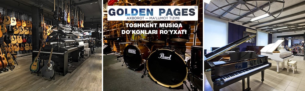 Toshkent, O'zbekistondagi musiqa asboblari do'konlari ro'yxati