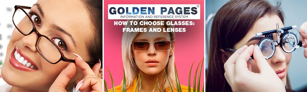 How to choose glasses: frames and lenses