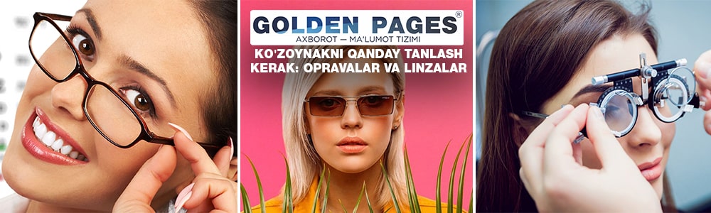 Ko'zoynakni qanday tanlash kerak: ramkalar va linzalar