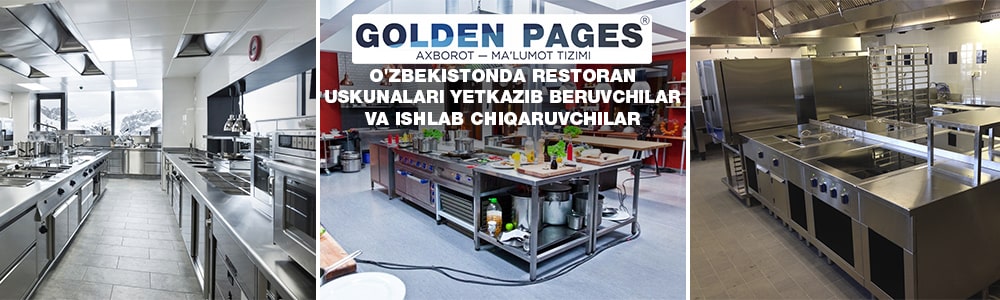 Ishlab chiqaruvchidan O'zbekistondagi restoranlar uchun uskunalar sotib oling