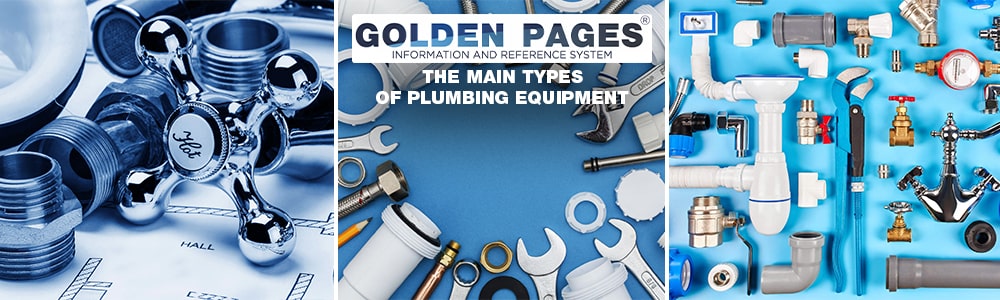 The main types of plumbing equipment