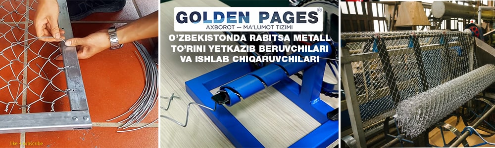 O'zbekistonda rabitsa metall to'rini ishlab chiqaruvchilari va yetkazib beruvchilari