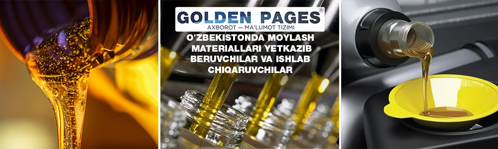 O'zbekistonda moylash materiallari yetkazib beruvchilar va ishlab chiqaruvchilar