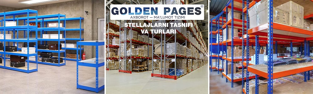Stellajlarni tasnifi va turlari