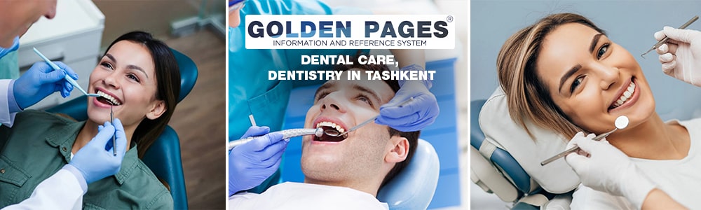 Dental care, dentistry in Tashkent