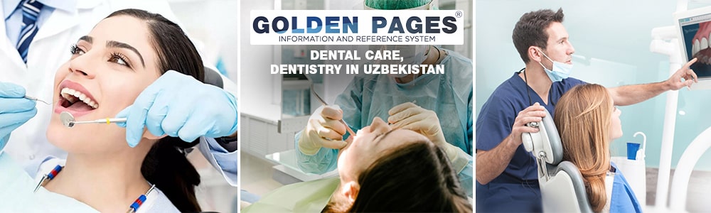 Dental care, dentistry in Uzbekistan