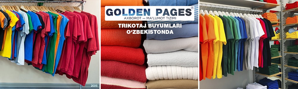 O'zbekistonda ishlab chiqaruvchidan trikotaj buyumlar sotib oling