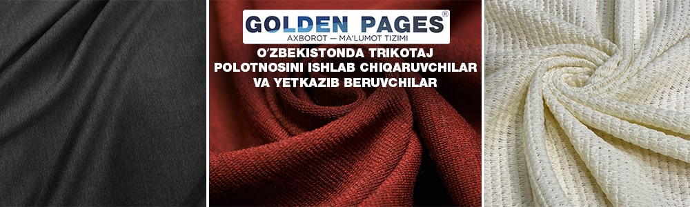 Oʻzbekistonda trikotaj polotnosini ishlab chiqaruvchilar va yetkazib beruvchilar