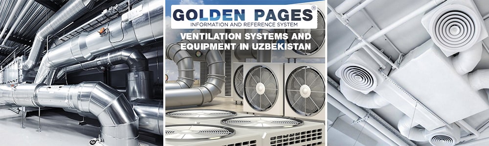 Ventilation systems and equipment in Tashkent and Uzbekistan
