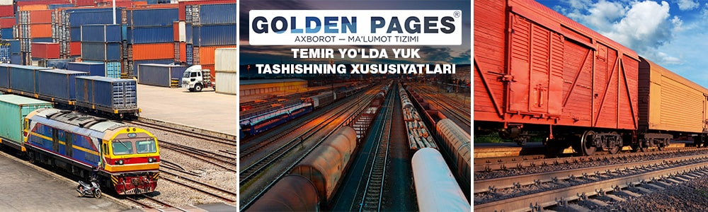 Temir yo'lda yuk tashishning xususiyatlari